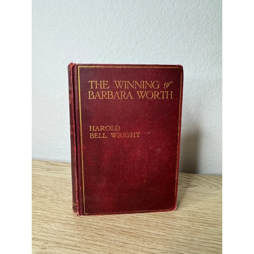 The Winning of Barbara Worth Harold Bell‎ Wright 1911 Antique Hardcover Red Book
